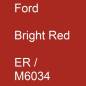 Preview: Ford, Bright Red, ER / M6034.